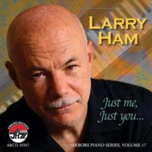 Larry Ham: Just Me Just You - CD