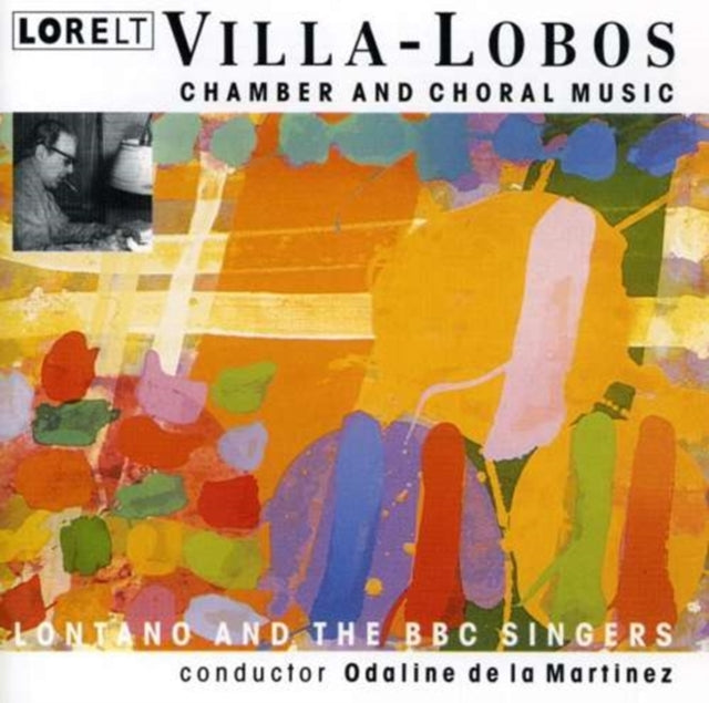 Heitor Villa-lobos: Chamber & Choral Music Lontano / BBC Singers - CD