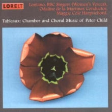 Peter Child: Tableaux - Chamber And Choral Music - CD
