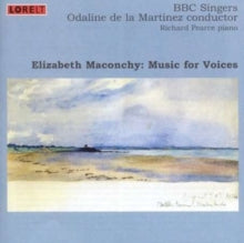 Elizabeth Maconchy: Music For Voices - BBC Singers - CD