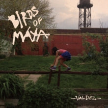 Birds of Maya: Valdez - Vinyl