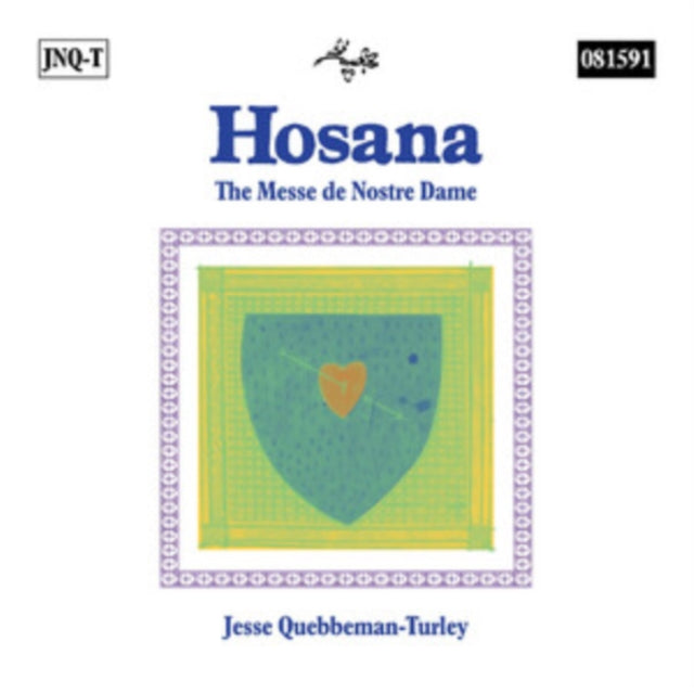 Jesse Quebbeman-Turley: Hosana: The Messe De Nostre Dame - CD