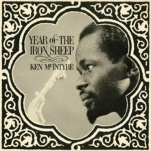 Ken McIntyre: Year Of The Iron Sheep - Vinyl