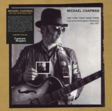 Michael Chapman: And Then There Were Three - Vinyl