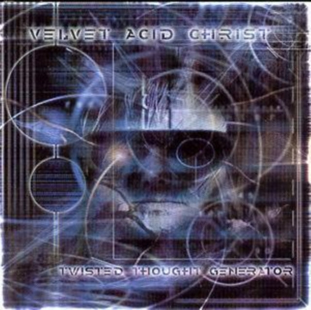 Velvet Acid Christ: Twisted Thought Generator - CD