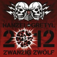 Hanzel und Gretyl: 2012: Zwanzig Zwolf - CD