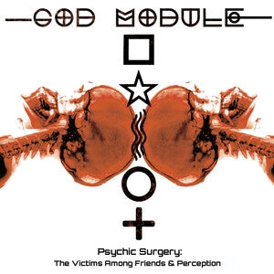 God Module: Psychic Surgery: The Victims Among Friends And Perception Eps - CD