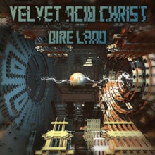 Velvet Acid Christ: Dire Land (The Remix Album) - CD