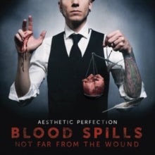 Aesthetic Perfection: Blood Spills Not Far From The Wound - CD