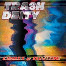 Trash Deity: Cross & Divide - CD
