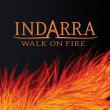 Indarra: Walk On Fire - CD