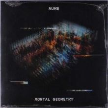 Numb: Mortal Geometry (Limited Edition) - Vinyl