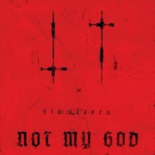 Not My God: Simulacra (Limited Edition) - Vinyl
