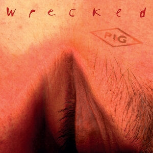 PIG: Wrecked - CD
