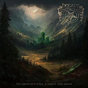 Hecate Enthroned: The Corpse Of A Titan. A Lament Long Buried - Vinyl
