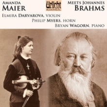 Elmira Darvarova (vln) Philip Myers (horn) Brian Wagorn (pno): Amanda Meier Meets Johannes Brahms (Violin Sons By Both Plus Horn Trio) - CD