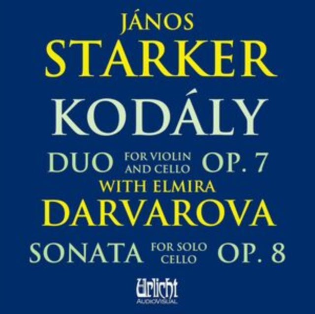 Elmira Darvarova / Janos Starker: Duo For Violin And Cello. Op. 7 / Sonata For Solo Cello. Op. 8 - CD