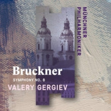 Munchner Philharmoniker & Valery Gergiev: Anton Bruckner: Symphony No. 8 - CD
