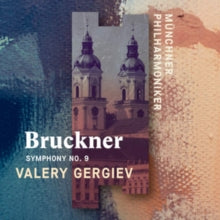 Munchner Philharmoniker & Valery Gergiev: Anton Bruckner: Symphony No. 9 - CD