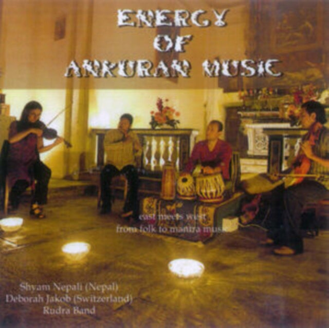 Rudra Band with Shyam Nepali: Energy Of Ankuran Music - CD
