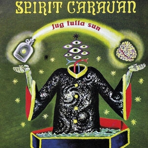 Spirit Caravan: Jug Fulla Sun - Vinyl