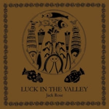 Jack Rose: Luck In The Valley - Vinyl