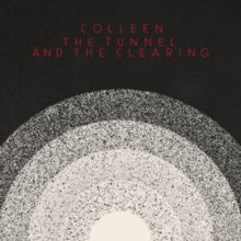 Colleen: The Tunnel And The Clearing - CD