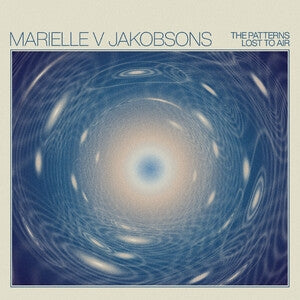 Marielle V Jakobsons: The Patterns Lost To Air - CD