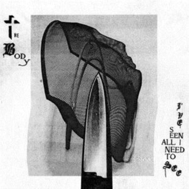 The Body: Ive Seen All I Need To See (Metallic Silver Vinyl) (Indie Exclusive) - Vinyl
