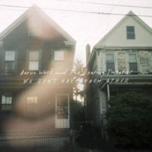 Aaron West and the Roaring Twenties: We DonT Have Each Other - CD