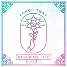 Various Artists: Songs That Saved My Life Vol. 2 - CD