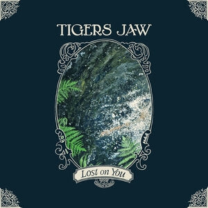 Tigers Jaw: Lost On You - Vinyl