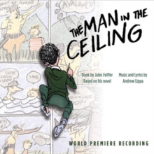 Andrew Lippa: The Man In The Ceiling (World Premiere Recording) - CD