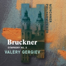 Valery Gergiev: Bruckner: Symphony No. 3 - CD