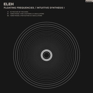 Eleh: Floating Frequencies / Intuitive Synthesis Vol. 1 - Vinyl
