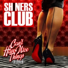 Shiner's Club: Cant Have Nice Things (Red Vinyl) - Vinyl