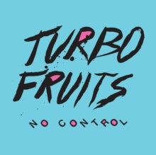 Turbo Fruits: No Control - CD