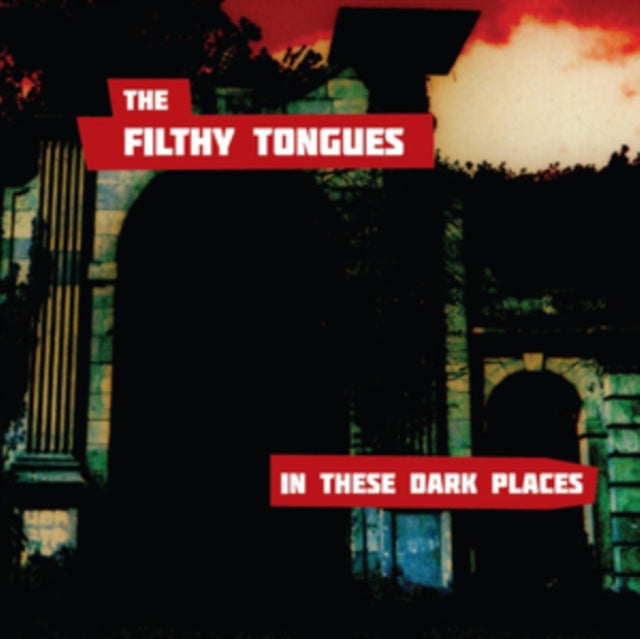 The Filthy Tongues: In The Dark Places - Vinyl