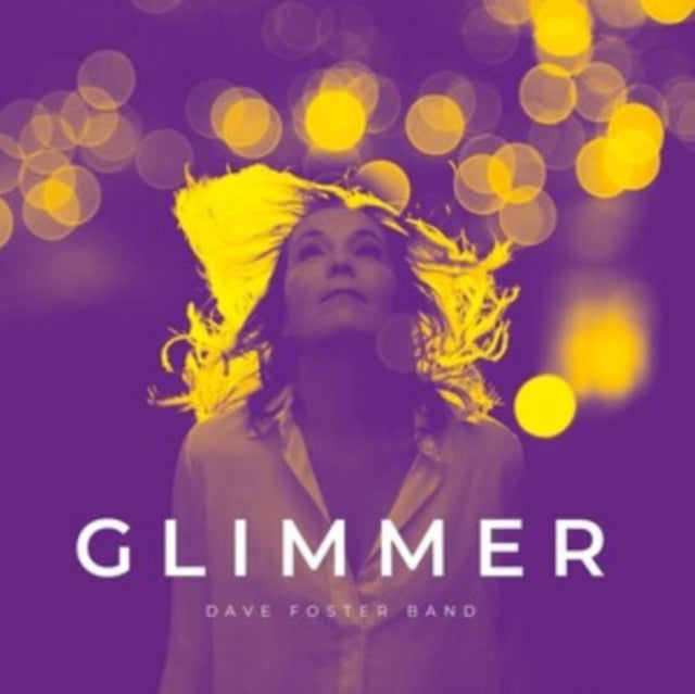 The Dave Foster Band: Glimmer - CD