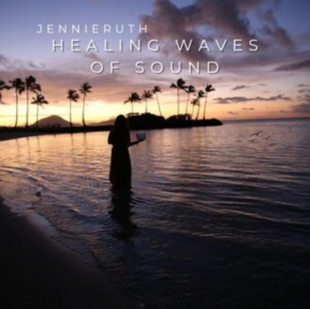 Jennie Ruth: Healing Waves Of Sound - CD
