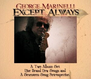 George Marinelli: Except Always - CD