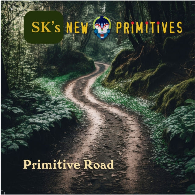 SK's New Primitives: Primitive Road - CD