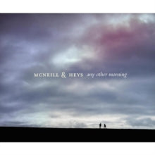 McNeill & Heys: Any Other Morning - CD