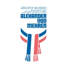 Alexander Von Mehren: Aeropop Revisited - CD