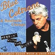Joe Blue Coltrane: Messin With The Blues - CD