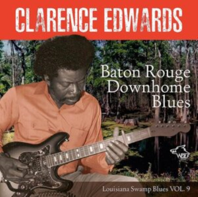 Clarence Edwards: Baton Rouge Downhome Blues - CD