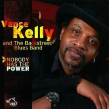 Vance Kelly: Nobody Has The Power - CD