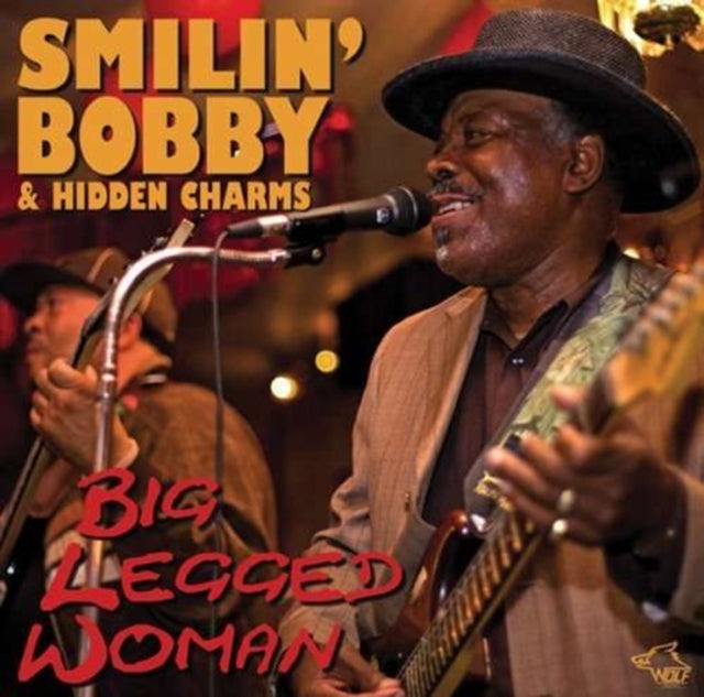 Smilin Bobby & Hidden Charms: Big Legged Woman - CD