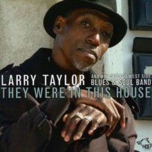 Larry Taylor: They Were In This House - CD