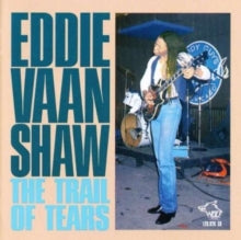 Eddie Vaan Shaw: Trail Of Tears The - CD